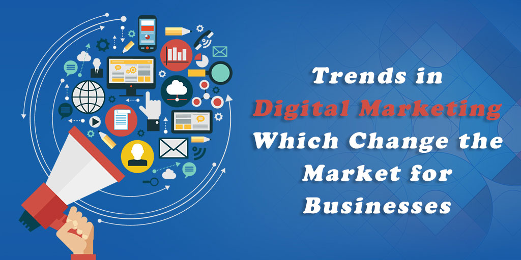 Trends in Digital Marketing 